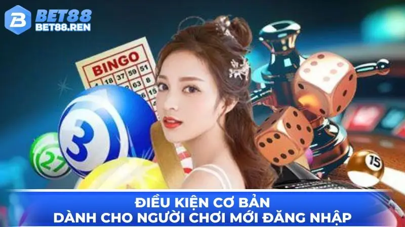 Điều kiện cơ bản tân thủ cần đáp ứng