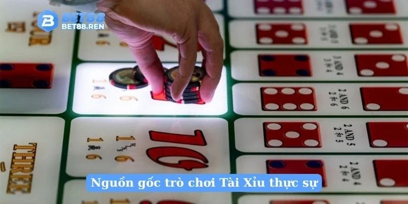 Nguồn gốc trò chơi Tài Xỉu thực sự